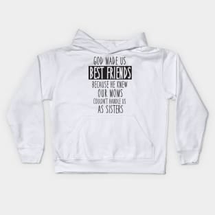 God made us best friends Kids Hoodie